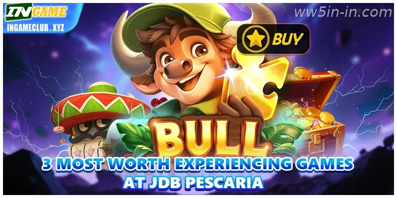 3 most worth experiencing games at JDB Pescaria Explained – India