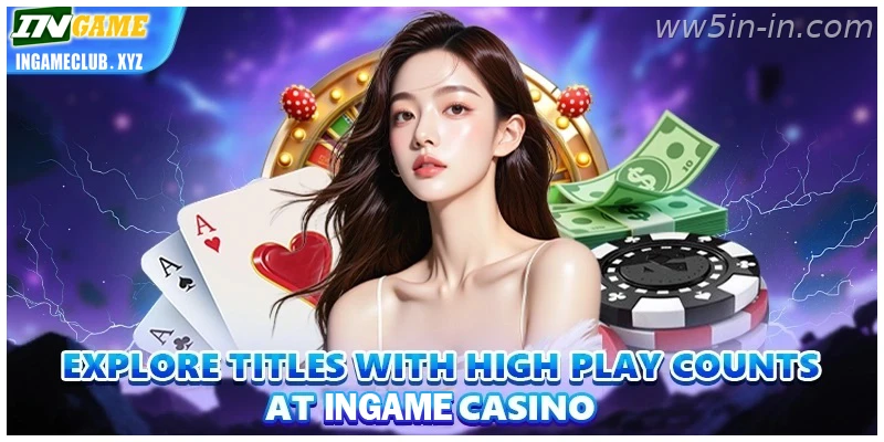 Explore titles with high play counts at WW5 casino – India – India