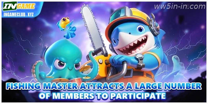 Smart Player Guide: Fishing Master Tips attracts a large number of members to participate