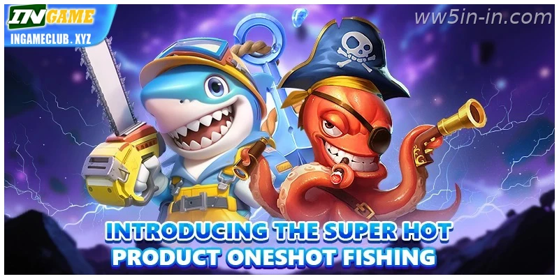 India SEO Guide: Introducing the super hot product Oneshot Fishing Explained