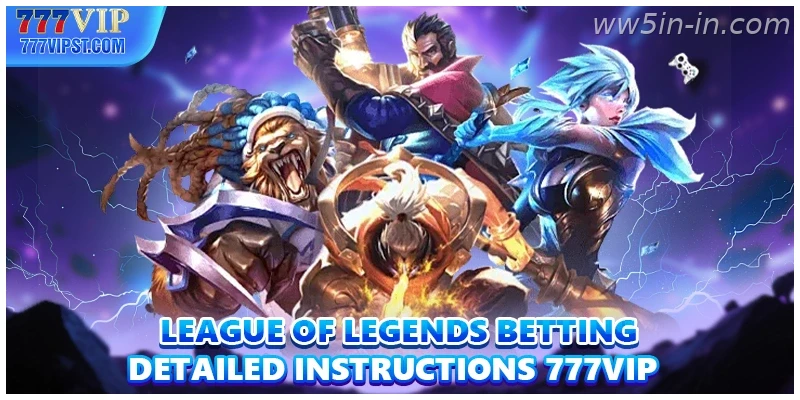 League Of Legends Betting Detailed Instructions WW5