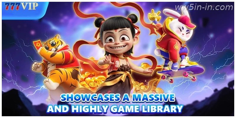 Showcases a massive and highly game library – India