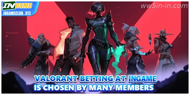 Valorant Betting – India at WW5 is chosen by many members – India