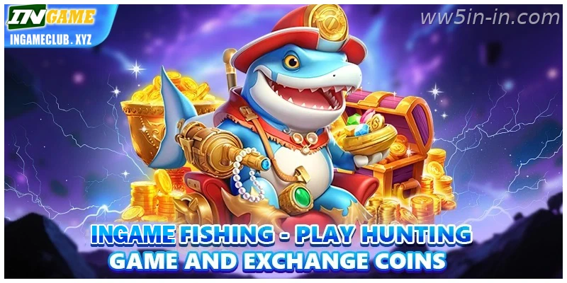 WW5 Fishing for India – Play Hunting Game and Exchange Coins – India