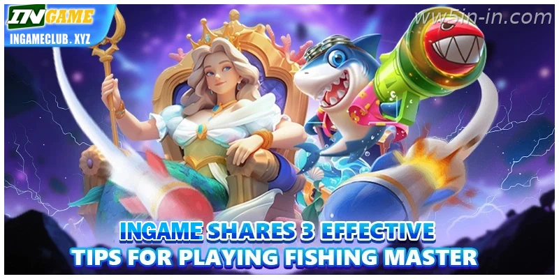 Betting Guide: WW5 shares 3 effective tips for playing Fishing Master Tips